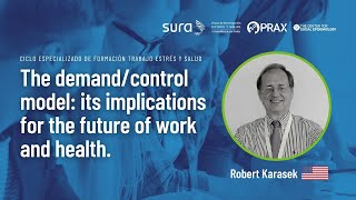 The demandcontrol model its implications for the future of work and health  Robert Karasek [upl. by Nnylyoj946]