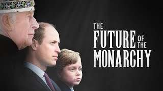 The Future of the Monarchy Official Trailer [upl. by Limaa]