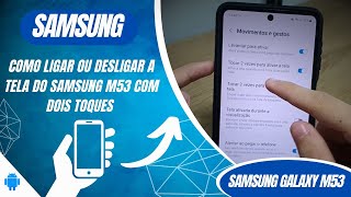 Como ligar ou desligar a tela do Samsung M53 com dois toques  Passo a passo [upl. by Bruni]