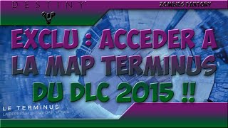 DESTINY EXCLU LA MAP TERMINUS DU DLC MAISON DES LOUPS 2015 [upl. by Sethrida]