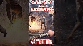 The PlayStation 4 VR Final Game Is Its Best  Retribution [upl. by Paris545]