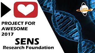 SENS Research Foundation Charity amp Awareness for Project for Awesome 2017 [upl. by Erdnua796]