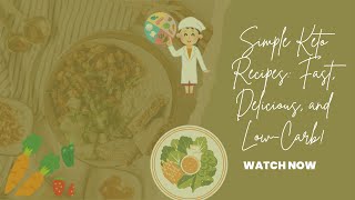 Simple Keto Recipes Fast Delicious and LowCarb [upl. by Bitthia]