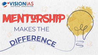 Mentorship Makes a Difference  VisionIAS [upl. by Elleinad]