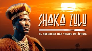 🇿🇦 SHAKA ZULU El Guerrero Más Temido de África  Documental  Origen e Historia del Reino Zulú [upl. by Winslow]