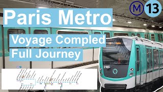 Paris Metro  M13 Voyage Complet Full Journey [upl. by Eimam600]