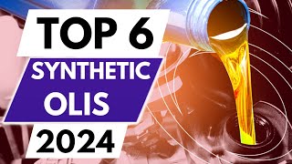 Top 6 Best Synthetic OILS IN 2024 [upl. by Matless143]