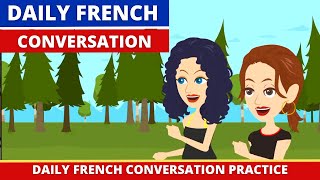 Daily French Conversation Practice with Subtitles  Improve your Spoken French with Dialogue [upl. by Squier]