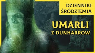 Umarli Z Dunharrow Dzienniki Śródziemia [upl. by Deden536]