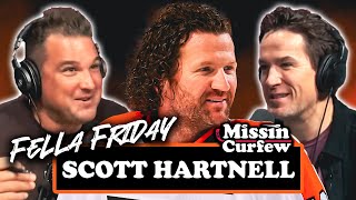 SCOTT HARTNELL X MISSIN CURFEW  FELLA FRIDAY EP 205 [upl. by Trust]