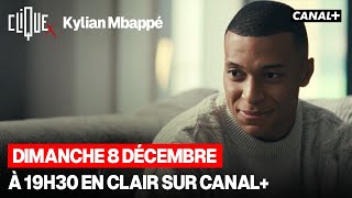 Clique x Kylian Mbappé dimanche 8 décembre à 19h30 sur CANAL [upl. by Estevan]