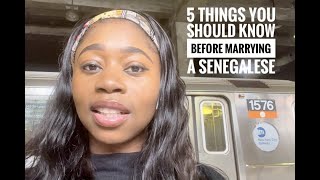 5 THINGS TO KNOW BEFORE YOU MARRY A SENEGALESE [upl. by Bivins358]