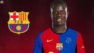 N’Golo Kante  Welcome to Barcelona 2024  Skills Tackles amp Passes  HD [upl. by Nohsyar]