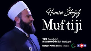 Hamza Škrijelj  MUFTIJI official video 2022 [upl. by Sawyere]