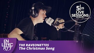 525 Live Sessions  The Raveonettes  The Christmas Song  En Lefko 877 [upl. by Eelram]