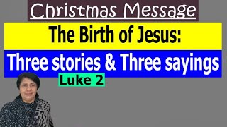 Birth of Jesus Three Stories and Three SayingsLuke 2 Christmas message PreMaheswari BE MDiv [upl. by Norrab]