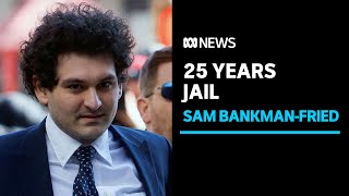 Sam BankmanFried sentenced to 25 years in jail over FTX fraud  ABC News [upl. by Htrowslle480]