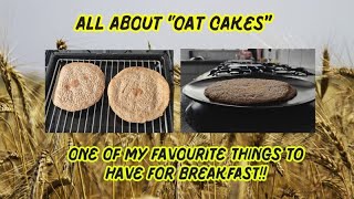 ALL ABOUT OAT CAKES One of my favourite things to have for breakfast [upl. by Maurilla]