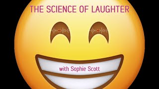 The science of laughter with Sophie Scott [upl. by Margaretta]