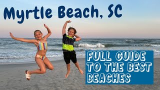 Full Guide to the Best Beaches in Myrtle Beach South Carolina I Parking Crowds Attractions amp More [upl. by Phenice]