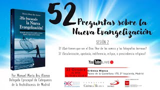 Curso “52 Preguntas sobre la Nueva Evangelización”  SESIÓN 2 [upl. by Kiri]