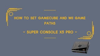 How to set GameCube and Wii game paths  Super Console X5 PRO [upl. by Nauj]