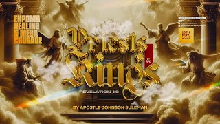 Priests and Kings by Apostle Johnson Suleman [upl. by Ahsekim936]