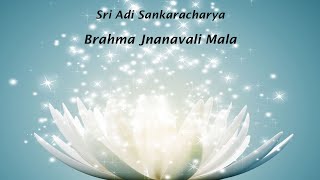 BRAHMA JNANAVALI  ADI SANKARA  KNOW WAHT YOUR REAL NATURE IS  NARRATED VERSES amp ENGLISH MEANINGS [upl. by Dominy]