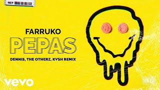 Farruko DENNIS The Otherz  Pepas DENNIS The Otherz amp KVSH Remix ft KVSH [upl. by Nigem]