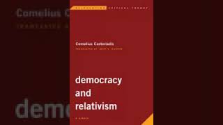 Democracy and Relativism Reinventing Critical Theory Castoriadis Cornelius [upl. by Iz]