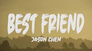 Jason Chen  Best Friend Lyrics [upl. by Anavahs]