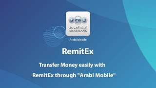 Transfer Money easily with “RemitEx” through “Arabi Mobile” [upl. by Anaela]