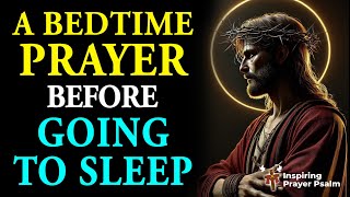 A Bedtime Prayer Before Going To Sleep  Lord God As I lay down to sleep tonight I come before [upl. by Yxel]