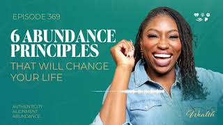 6 Abundance Principles That Will Change Your Life [upl. by Gerrald]