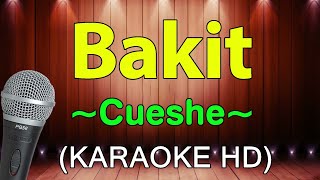 Bakit  Cueshe KARAOKE HD [upl. by Ytok]