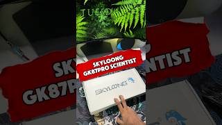 SKYLOONG GK87 Pro Scientist Unboxing [upl. by Gruchot630]