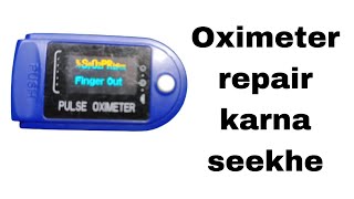 OXIMETER repair karna seekhe oximeter repair cell change karna seekhe mksfindsolution oxygen [upl. by Llenrev]