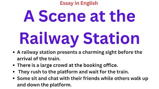 A Scene at the Railway Station A Railway Station  English Essay for class 10 [upl. by Oam]