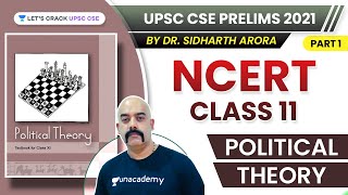 Political Theory  Part 1  NCERT Class 11  UPSC CSEIAS 2021  Dr Sidharth Arora [upl. by Roderic]