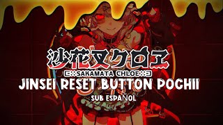 Sakamata Chloe  Jinsei Reset Button PochiiSub Español y Romaji [upl. by Fia]