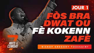 Fòs Bra Dwat Ou Fè Kokenn Zafè   Bishop Gregory Toussaint  7 Nuits de Combat  24 March 2024 [upl. by Blackman]