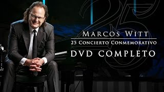 Marcos Witt 25 Conmemorativo  Concierto Completo en Vivo [upl. by Ettenajna]