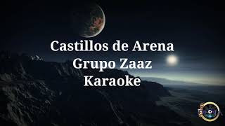 Castillos de Arena  Grupo Zaaz Karaoke [upl. by Myer]