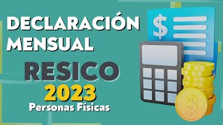 🤓DECLARACIÓN MENSUAL RESICO PERSONA FÍSICA  EL MEJOR TUTORIAL BIEN EXPLICADO [upl. by Annahgiel]