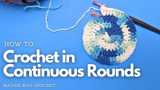 3 Ways to Finish Crochet in the Round [upl. by Kirit]