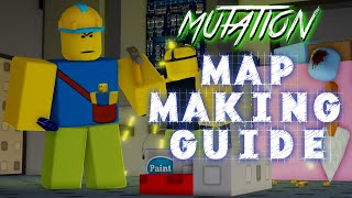 A Guide to Map Making  ROBLOX Mutation [upl. by Aitital318]