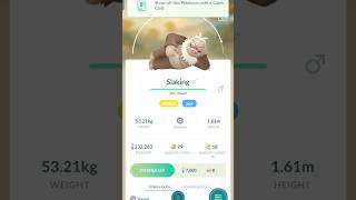 Finally powering up my slaking pokemongo pokemon gaming [upl. by Dnarud71]