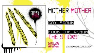 Mother Mother  Cry Forum [upl. by Eirelam774]