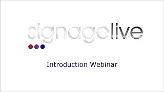 Signagelive Introduction Webinar [upl. by Collier585]