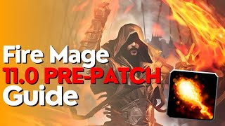 Fire Mage 110 Prepatch Guide  The War Within [upl. by Akirret965]